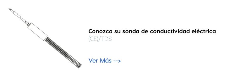 Conozca su sonda de conductividad eléctrica (CE)/TDS  